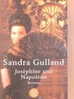Sandra Gulland - Joséphine und Napoléon [antikvár]