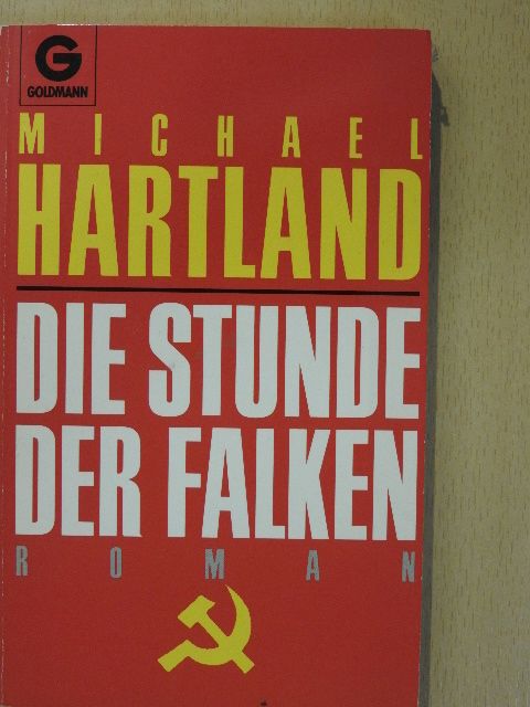 Michael Hartland - Die Stunde der Falken [antikvár]