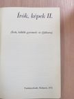 Balázs Mihály - Írók, képek II. [antikvár]
