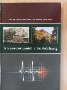 Dr. Berényi István - A Szanatóriumtól a Szívkórházig [antikvár]