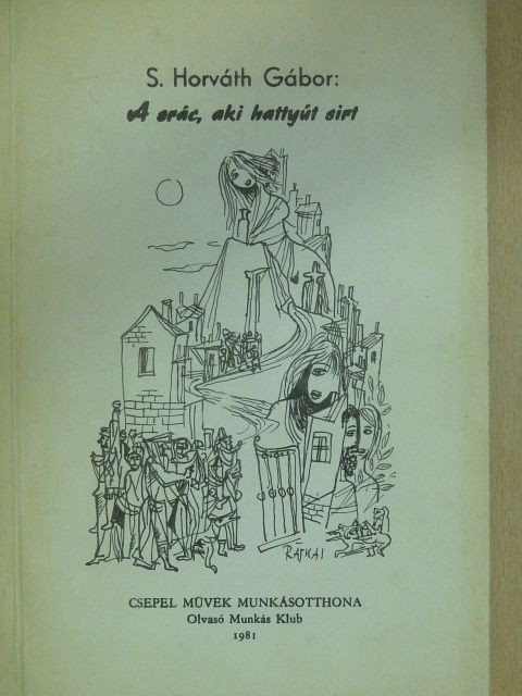 S. Horváth Gábor - A srác, aki hattyút sírt (dedikált példány) [antikvár]