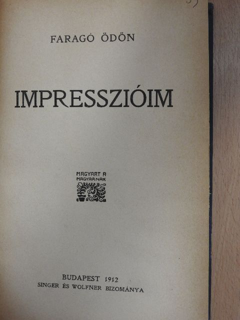Faragó Ödön - Impresszióim [antikvár]