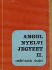 Uszkay Miklós - Angol nyelvi jegyzet tanfolyamok részére II. [antikvár]
