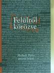 Molnár Péter - Felülről körözve [antikvár]