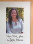 Papp Tünde Judit - Mézízű látomás [antikvár]