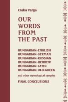 Varga Csaba - Our Words From The Past