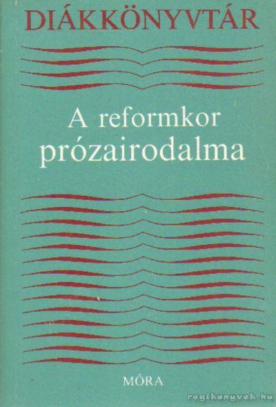 LENGYEL BALÁZS - A reformkor prózairodalma [antikvár]
