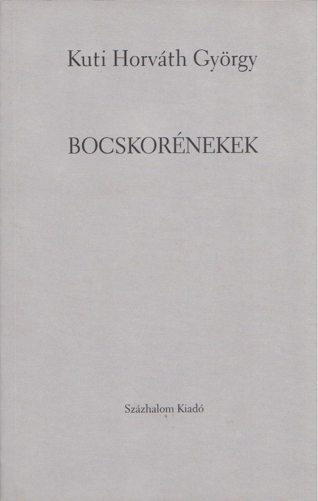 Kuti Horváth György - Bocskorénekek [antikvár]