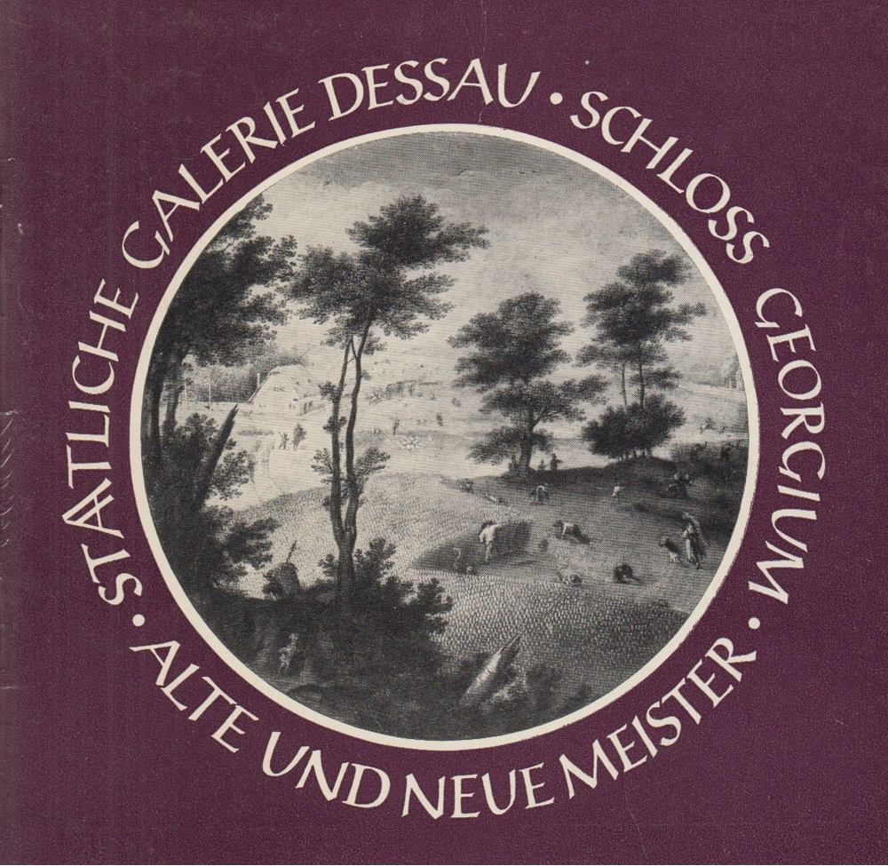 Ingrid Ehlert, Dr. Julie Harksen - Staatliche Galerie Dessau, Schloss Georgium [antikvár]