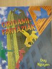 Duy Nguyen - Origami-fantáziák [antikvár]