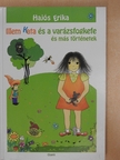 Hajós Erika - Illem Kata és a varázsfogkefe és más történetek [antikvár]