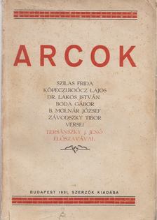 Szilas Frida, Köpeczi-Boócz Lajos, Dr. Lakos István, Boda Gábor, B. Molnár József, Závodszky Tibor - Arcok (dedikált, aláírt) [antikvár]