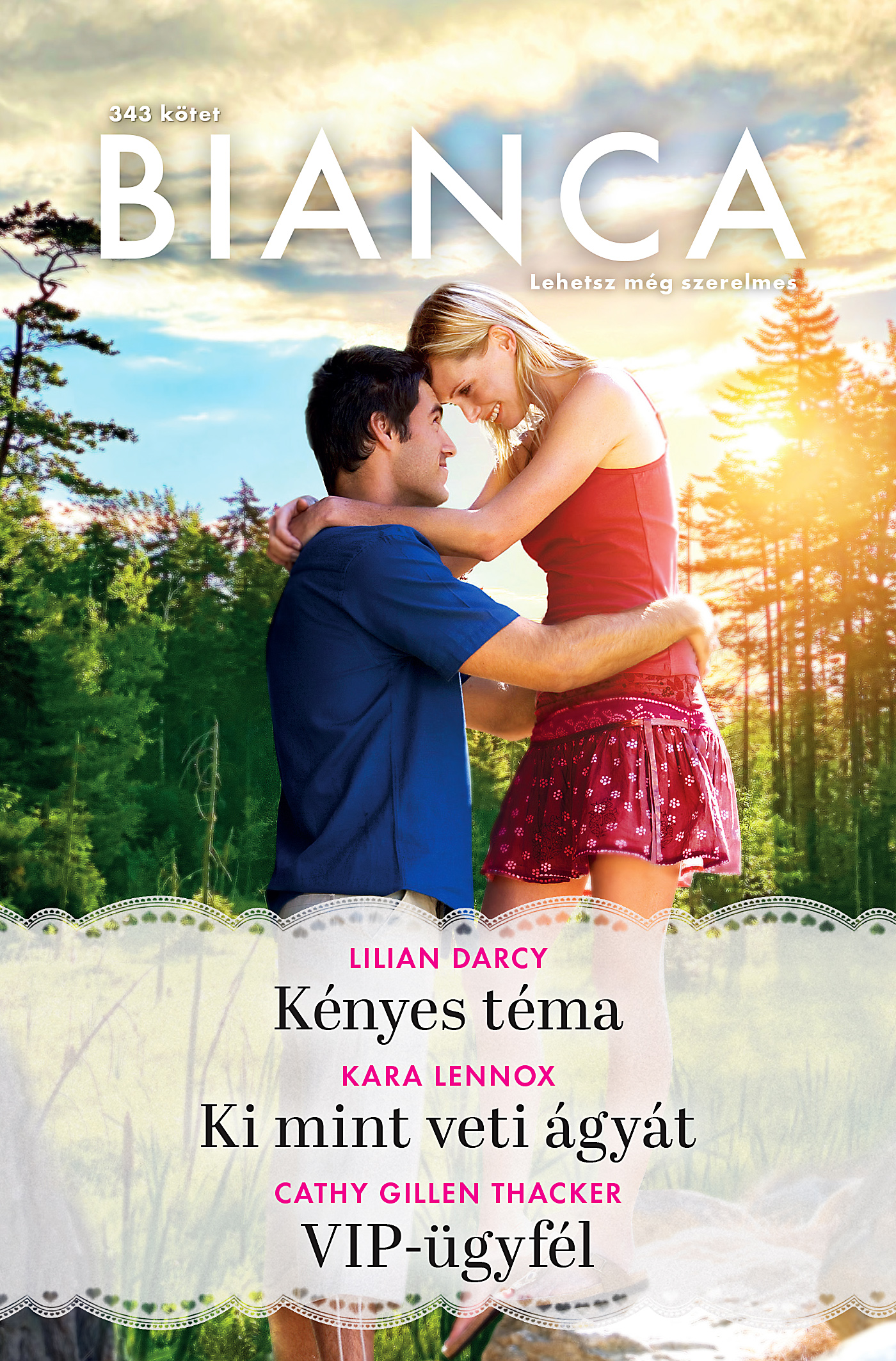 Lilian Darcy - Bianca 343. - Kényes téma; Ki mint veti ágyát; VIP-ügyfél [eKönyv: epub, mobi]