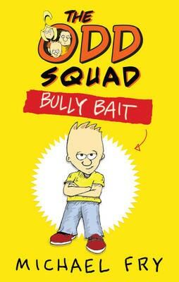 FRY, MICHAEL - The Odd Squad - Bully Bait [antikvár]