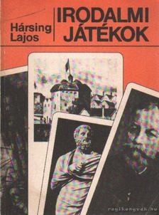Hársing Lajos - Irodalmi játékok [antikvár]
