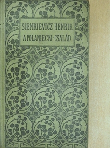 Sienkievicz Henrik - A Polaniecki család [antikvár]