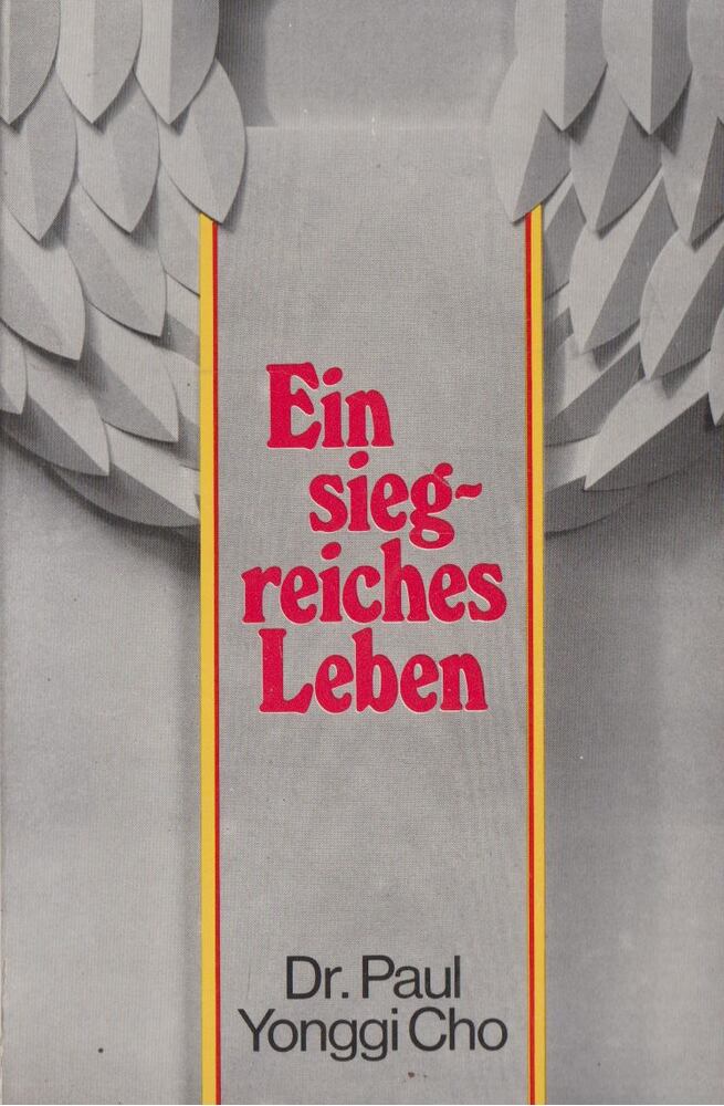Paul Yonggi Cho - Ein siegreiches Leben [antikvár]