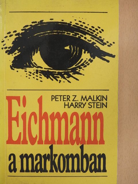 Harry Stein - Eichmann a markomban [antikvár]