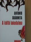 Antonio Skármeta - A költő lakodalma [antikvár]