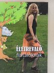 Dr. Kathi Attila - Életrevaló fiataloknak [antikvár]