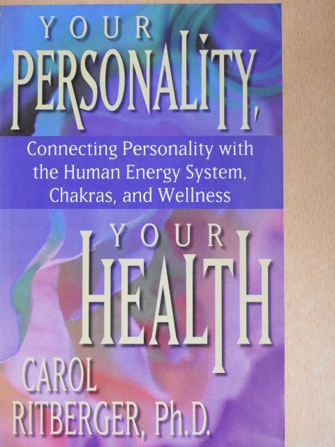 Carol Ritberger - Your Personality, Your Health [antikvár]