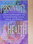 Carol Ritberger - Your Personality, Your Health [antikvár]