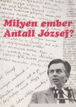 HORVÁTH K. JÓZSEF - Milyen ember Antall József? [antikvár]