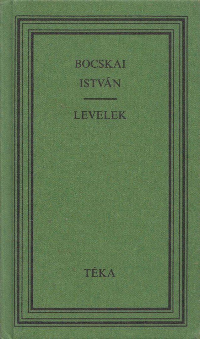 Bocskai István - Levelek [antikvár]
