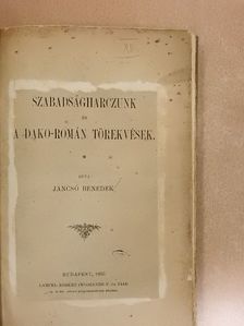 Jancsó Benedek - Szabadságharczunk és a Dako-Román törekvések [antikvár]