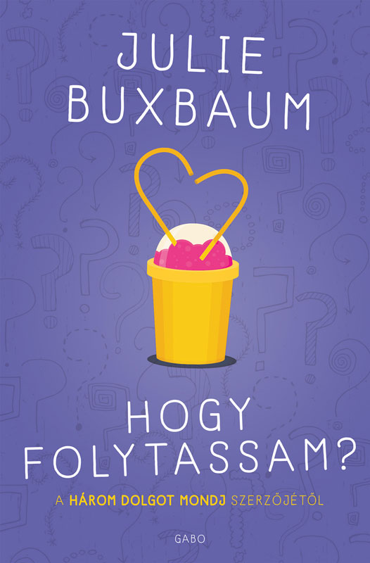 Julie Buxbaum - Hogy folytassam? [eKönyv: epub, mobi]