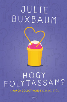 Julie Buxbaum - Hogy folytassam? [eKönyv: epub, mobi]