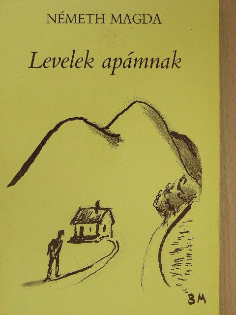 Németh Magda - Levelek apámnak [antikvár]