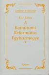 Kúr Géza - A Komáromi Református Egyházmegye [antikvár]