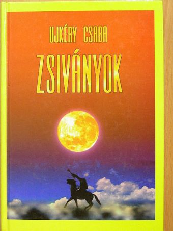 Ujkéry Csaba - Zsiványok [antikvár]