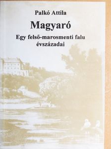 Palkó Attila - Magyaró [antikvár]