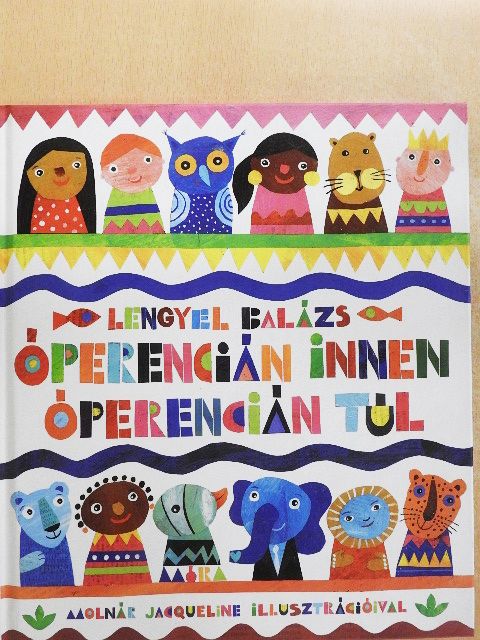 Lengyel Balázs - Óperencián innen - Óperencián túl [antikvár]