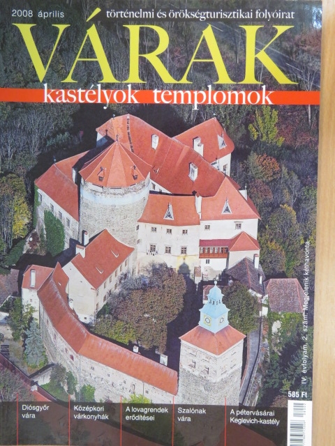 Csorba Csaba - Várak, kastélyok, templomok 2008. április [antikvár]