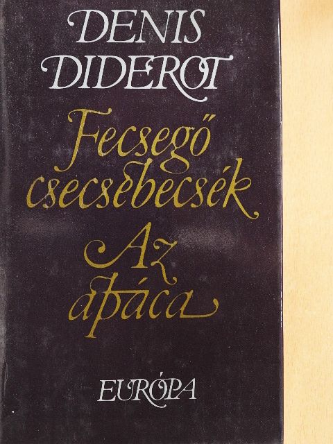 Denis Diderot - Fecsegő csecsebecsék/Az apáca [antikvár]