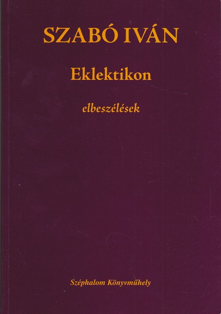 Szabó Iván - Eklektikon [antikvár]
