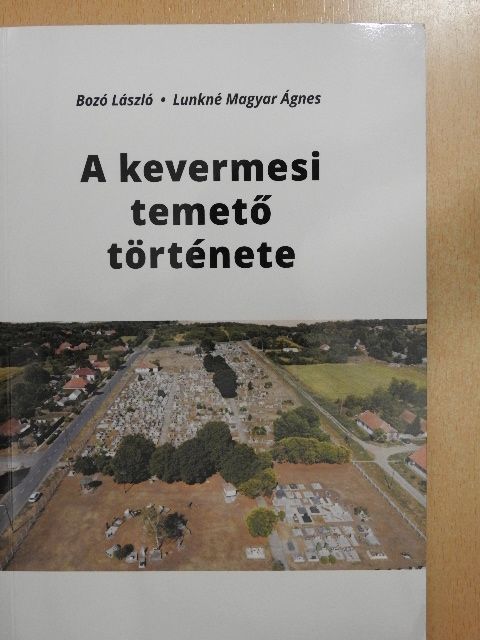 Bozó László - A kevermesi temető története [antikvár]