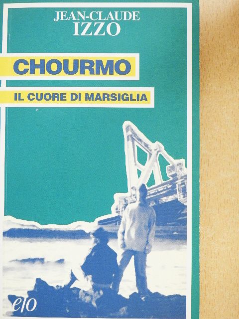 Jean-Claude Izzo - Chourmo [antikvár]