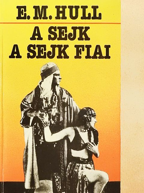 E. M. Hull - A sejk/A sejk fiai [antikvár]