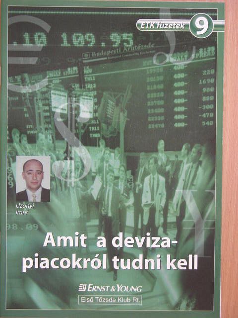 Uzonyi Imre - Amit a devizapiacokról tudni kell [antikvár]