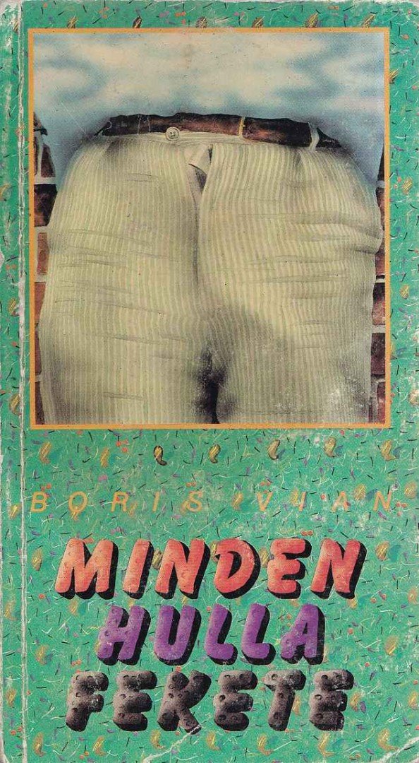 Boris Vian - Minden hulla fekete [antikvár]