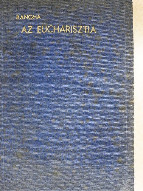 Dr. Borbély István - Az eucharisztia [antikvár]