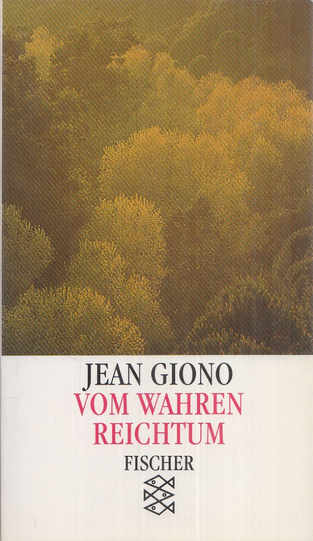 Jean Giono - Vom wahren Reichtum [antikvár]