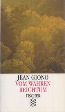 Jean Giono - Vom wahren Reichtum [antikvár]