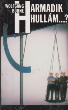 Bühne, Wolfgang - Harmadik hullám? [antikvár]