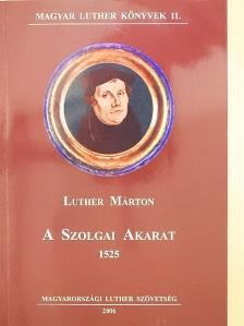 A szolgai akarat [antikvár]