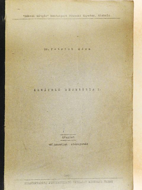 Dr. Petrich Géza - Ábrázoló geometria I. [antikvár]